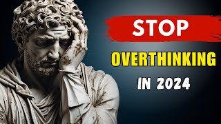Master Your Mind : 10 Stoic Strategies to Conquer Overthinking | Stoicism Unveiled