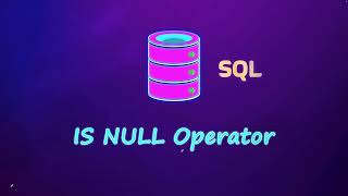 SQL IS NULL Operator | SQL for Data Science 2025 🌟🎉