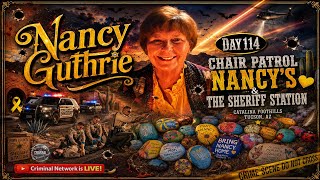 Nancy Guthrie - Day 114 - Chair Patrol - on Escalante & the Sheriff's Station