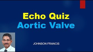 Echo Quiz - Aortic Valve 2D and M Mode