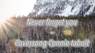 Lyric easy Never forget you. coversong by.connie tabolt #lyrics #cover #music