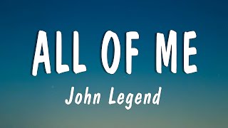 John Legend - All of Me (Lyrics)