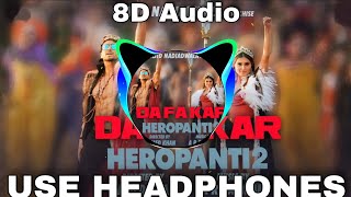 Dafa Kar (8D AUDIO) | Heropanti 2 | Tiger Shroff, Tara Sutaria | Hiral V Mehboob | VK 8D MUSIC