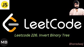 45. Leetcode 226. Invert Binary Tree : Javascript