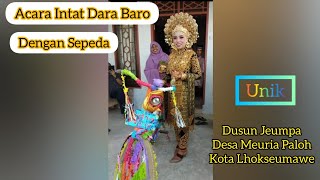 Acara Intat Dara Baro Unik Dengan Sepeda - ditahun 2021 || Desa Meuria Paloh || - Part 2. #30