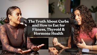 The Truth About Carbs and How to Eat for Fitness, Thyroid & Hormone Health | Lauren Papanos