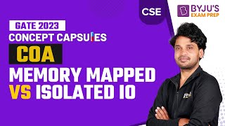 GATE 2023 CSE Exam | Memory Mapped vs Isolated IO in Computer Organisation Architecture (COA)