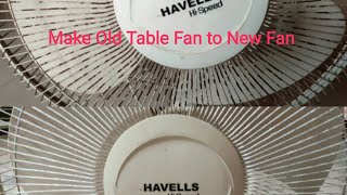 How to make old table Havells highspeed fan to a new table fan at zero cost