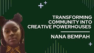 NANA BEMPAH Co-Founder and CEO of Pocc, a mother and a creative