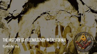 The History of Freemasonry in California | HL 124