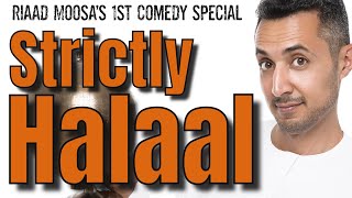 Riaad Moosa Strictly Halaal (FULL SHOW)