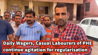 Daily Wagers, Casual Labourers of PHE continue agitation for regularisation