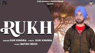 Rukh ( ਰੁੱਖ ) | Gur Kingra | Batish Bros | Latest punjabi Song 2021