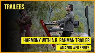 Harmony with A.R. Rahman - Amazon Prime Trailer