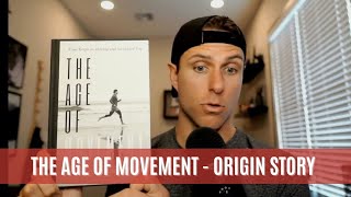 The Age of Movement: Origin Story
