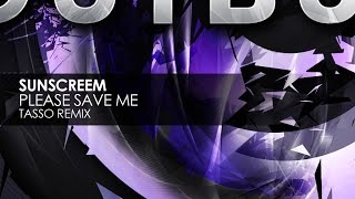 Sunscreem - Please Save Me (Tasso Remix)