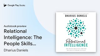 Relational Intelligence: The People Skills You… by Dharius Daniels · Audiobook preview