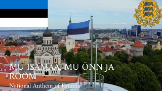 🇪🇪 Mu Isamaa, Mu õnn ja Rõõm - National Anthem of Estonia