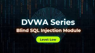 DVWA Complete Tutorials 2026 (Damn Vulnerable Web Application): Blind SQL Injection Module | Low