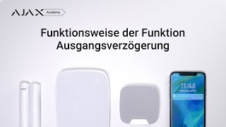 Funktionsweise der Ausgangsverzögerungs-Funktion