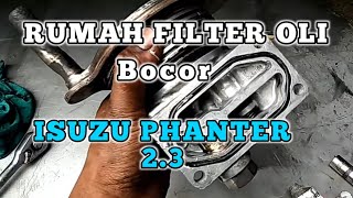 RUMAH FILTER OLI ISUZU PHANTER 2.3 BOCOR