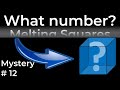 This is Mystery #12:  Melting Squares!    What is the Mystery Number in the Box?