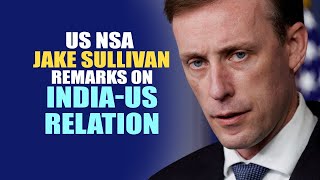 LIVE: US NSA Jake Sullivan Remarks on “The United States and India: Building a Shared Future” |Delhi