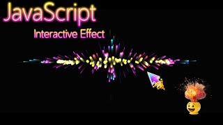 Create JavaScript Interactive Particle Effects 🤯🧑🏻‍💻