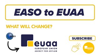 EASO to EUAA - What will change?