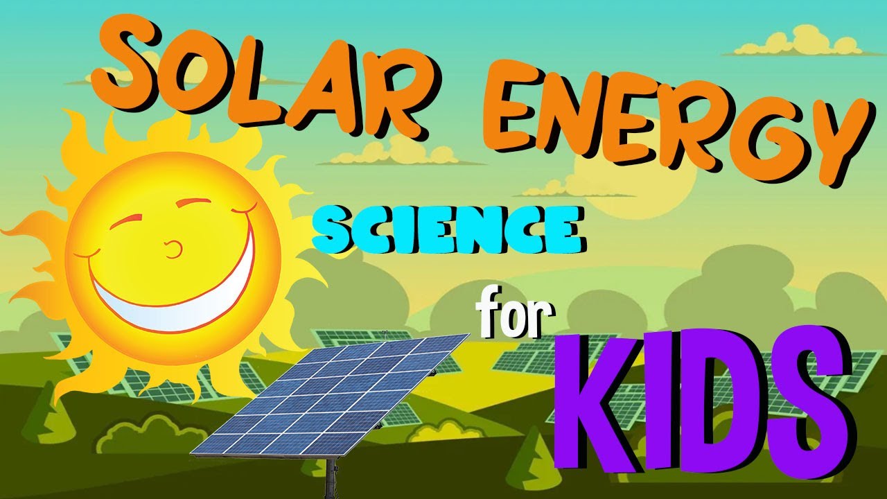 Solar Energy Science For Kids Go It