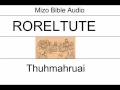 Roreltute Thuhmahruai    [Mizo Bible Audio]