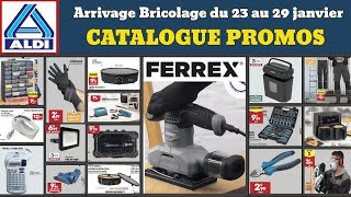 catalogue ALDI du 23 au 29 janvier ✅ Arrivage bricolage Ferrex 🔥Promos deals Workzone cuisine maison