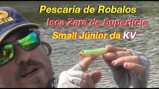 Pescaria de Robalos- Isca de Superfície Zara - Small Junior da KV