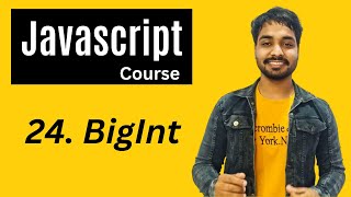 BIgInt In Javascript | Javascript Tutorial In Hindi #24