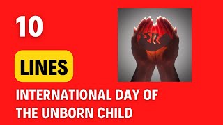 10 lines on International Day of the Unborn Child in English |  March 25