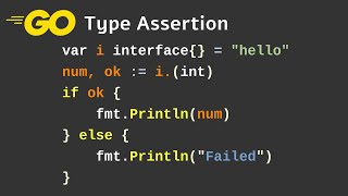 Type assertion - Go programming language tutorial (25)