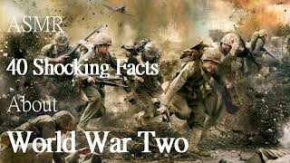 ASMR | 40 Shocking Facts About World War 2