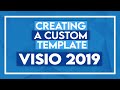 Creating a Custom Template in Microsoft Visio 2019