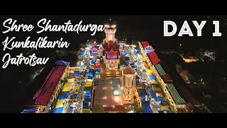 Shree Shantadurga Kunkalikarin Jatrotsav Day  1