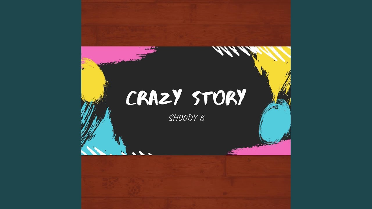 Crazy Story Youtube