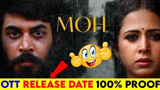 Moh Movie Ott Release Date | Moh Movie Ott Platform | Moh Movie Ott Update #mohott #ottupdates