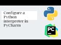 Configure Python interpreter in PyCharm | 2023