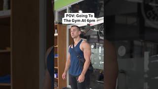 Going To The Gym At 6pm