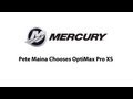 Mercury Tip - Pete Maina Chooses OptiMax Pro XS