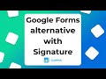 Google Forms alternative with Signature | Clappia