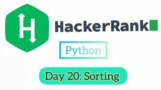 Day 20: Sorting HackerRank
