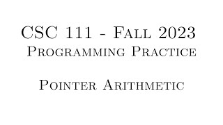 C Programming Practice (Fall 2023) - 9.01 - Pointer Arithmetic