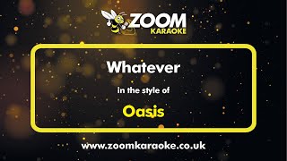 Oasis - Whatever - Karaoke Version from Zoom Karaoke