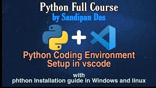 Lec 1: Python programming environment setup in VScode | Python full course