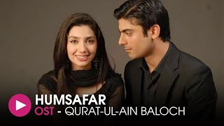 Humsafar | OST by Qurat-ul-Ain Balouch | HUM Music